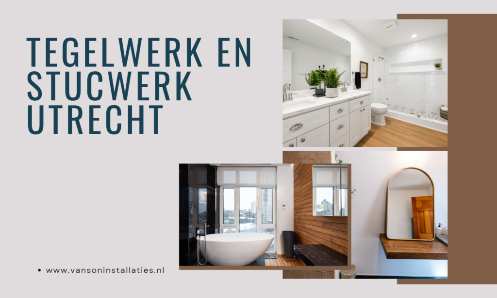 Tegelwerk en stucwerk Utrecht